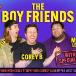 The Boy Friends ft: Danny Braff, Matt Lopes, Corey B, Chris Riggins, Ryan Beck, Marcus Monroe, Shivani Dave